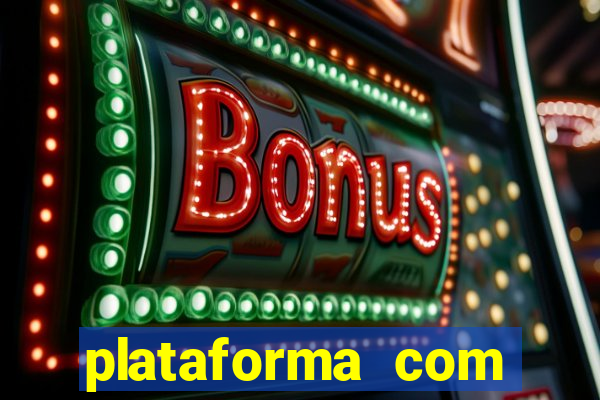 plataforma com bonus de cadastro fortune tiger